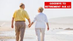 Goodbye to Retirement at 65: A New Pension Reality for Australians Starting 8 February 2026